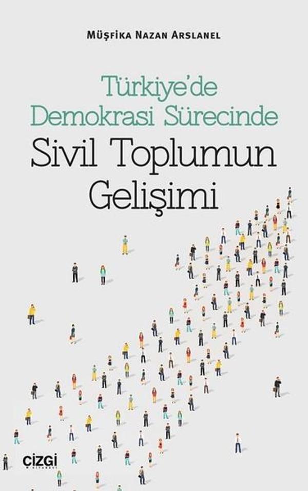 Türkiye'de Demokrasi Sürecinde Sivil Toplumun Gelişimi - Çizgi Kitabevi - Image 1