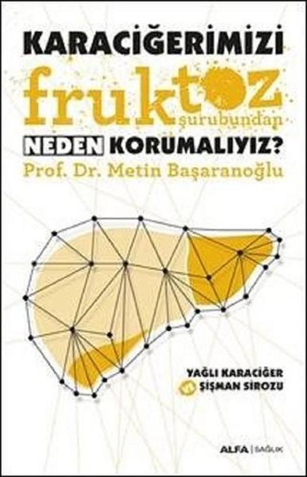 Karaciğerimizi Fruktoz Şurubundan Neden Korumalıyız? - Alfa Yayıncılık - Image 1