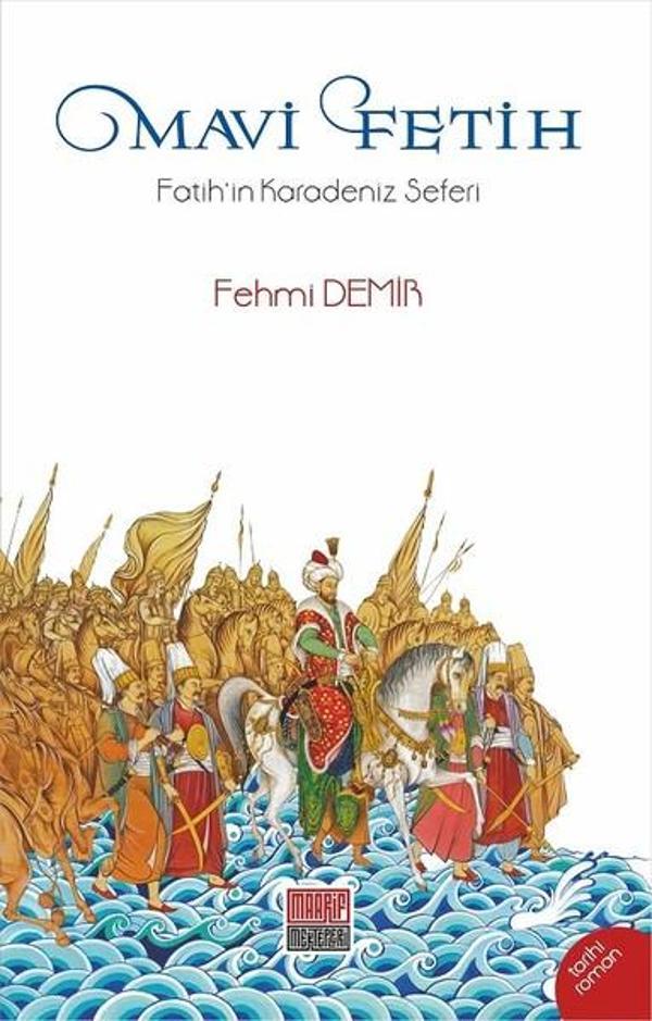 Mavi Fetih-Fatih'in Karadeniz Seferi - Maarif Mektepleri - Image 1