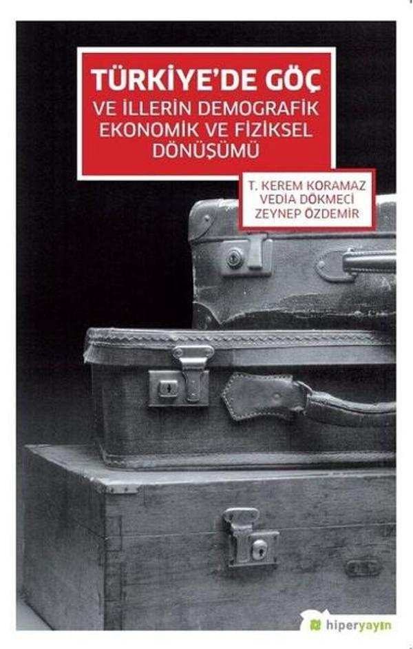 Türkiye'de Göç ve İllerin Demografik Ekonomik ve Fiziksel Dönüşümü - Hiperlink - Image 1