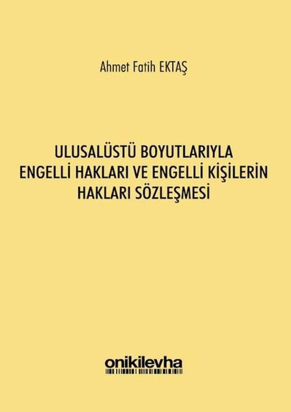 Ulusalüstü Boyutlarıyla Engelli Hakları ve Engelli Kişilerin Hakları Sözleşmesi - On İki Levha Yayıncılık - Image 1
