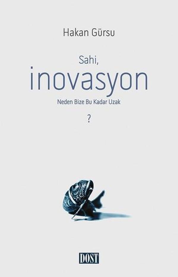 Sahi İnovasyon Neden Bize Bu Kadar Uzak? Bu Kadar Uzak? - Dost Kitabevi - Image 1