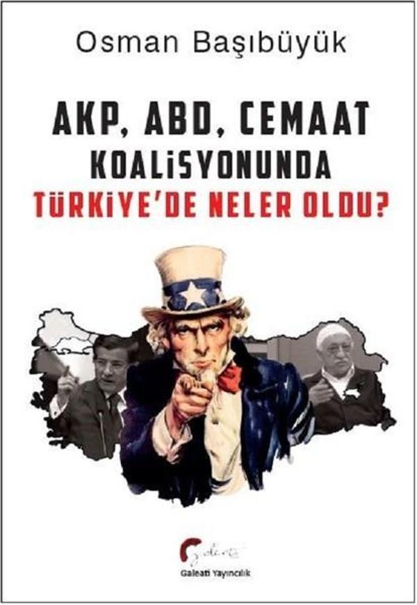 AKP ABD Ve Cemaat Koalisyonunda Türkiyede Neler Oldu? - Galeati - Image 1