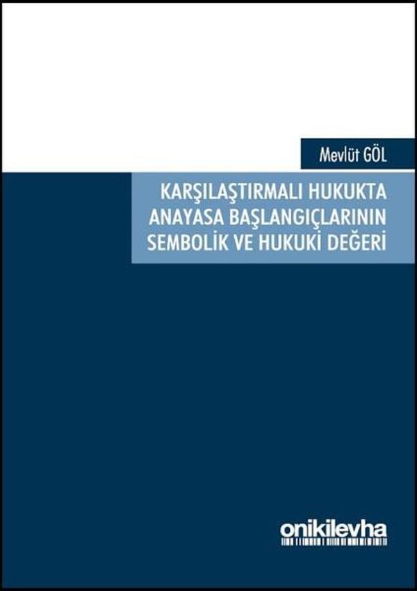 Karşılaştırmalı Hukukta Anayasa Başlangıçlarının Sembolik ve Hukuki Değeri - On İki Levha Yayıncılık - Image 1