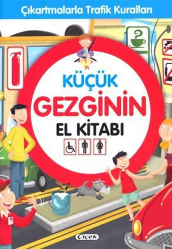 Küçük Gezginin El Kitabı-Çıkartmalarla Trafik Kuralları - Çiçek Yayıncılık - Image 1
