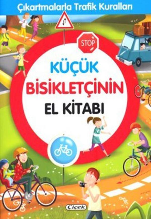 Küçük Bisikletçinin El Kitabı-Çıkartmalarla Trafik Kuralları - Çiçek Yayıncılık - Image 1