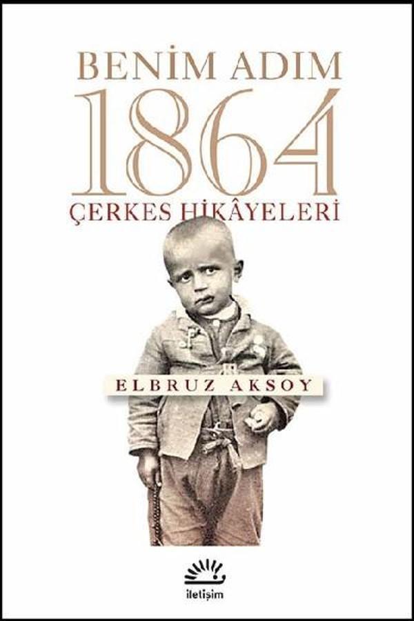 Benim Adım 1864-Çerkes Hikayeleri - İletişim Yayınları - Image 1