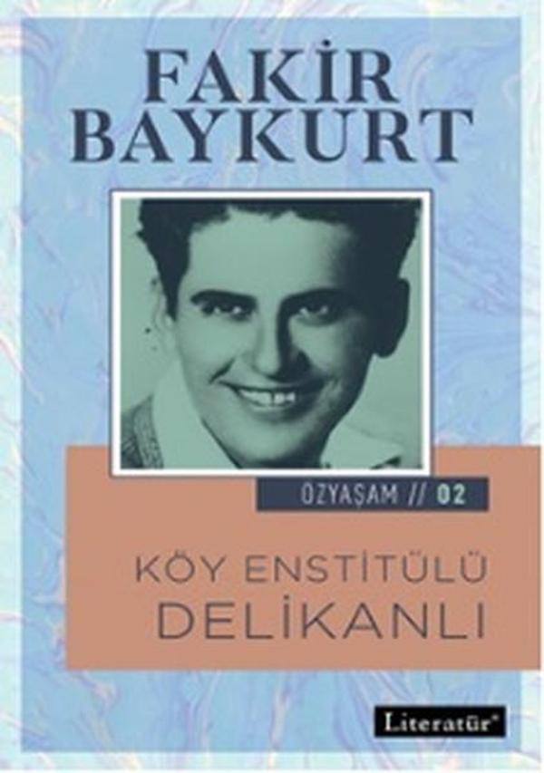 Köy Enstitülü Delikanlı-Özyaşam Öyküsü 2 - Literatür Yayıncılık - Image 1