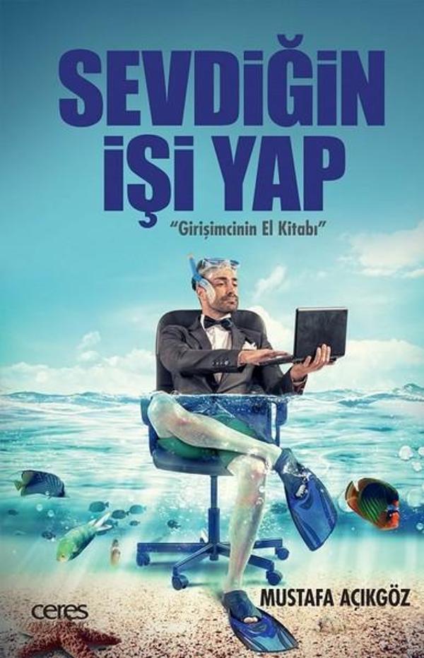 Sevdiğin İşi Yap-Girişimcinin El Kitabı - Ceres Yayınları - Image 1