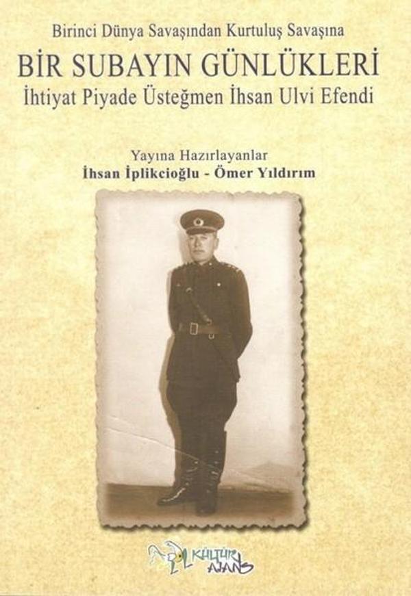 Birinci Dünya Savaşından Kurtuluş Savaşına Bir Subayın Günlükleri - Kültür Ajans Tanıtım ve Organizasyo - Image 1