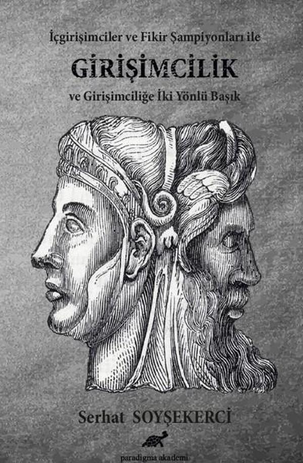 İçgirişimciler ve Fikir Şampiyonları ile Girişimcilik ve Girişimciliğe İki Yönlü Başlık - Paradigma Akademi Yayınları - Image 1