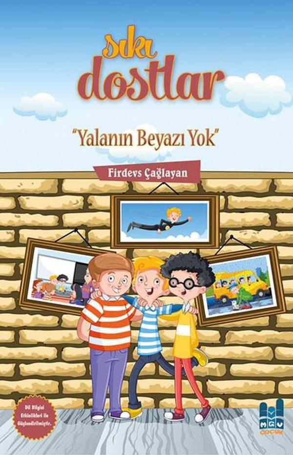 Yalanın Beyazı Yok-Sıkı Dostlar - MGV Çocuk - Image 1