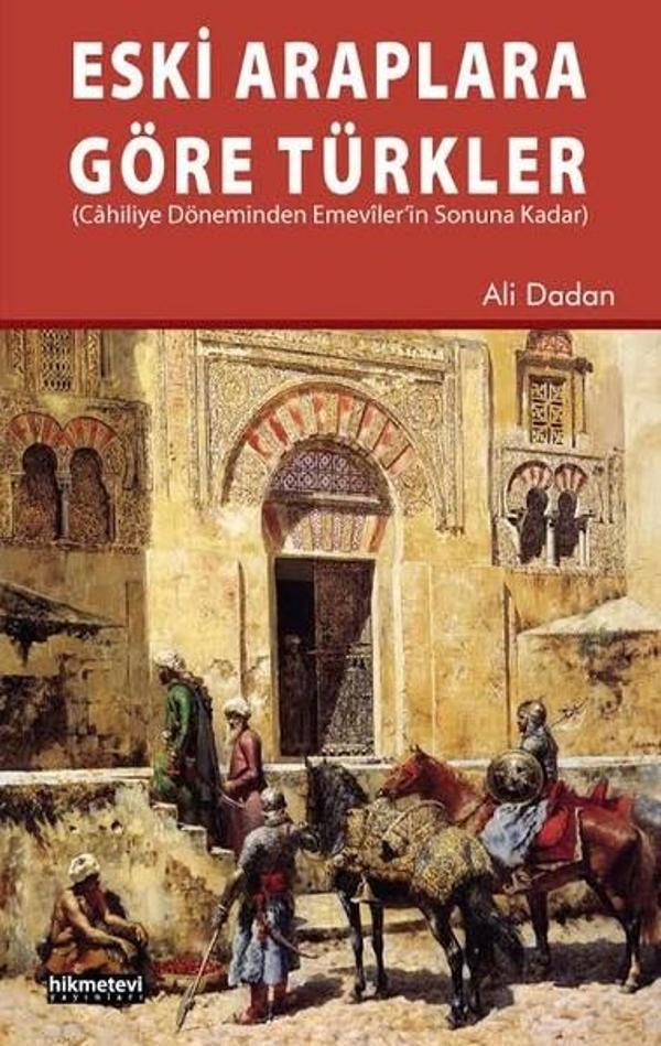 Eski Araplara Göre Türkler - Hikmetevi Yayınları - Image 1