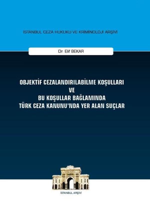 Objektif Cezalandırılabilme Koşulları ve Bu Koşullar Bağlamında Türk Ceza Kanununda Yer Alan Suçlar - On İki Levha Yayıncılık - Image 1