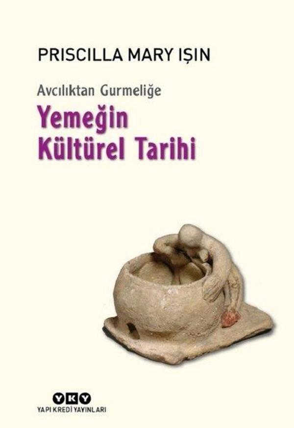 Avcılıktan Gurmeliğe-Yemeğin Kültürel Tarihi - Yapı Kredi Yayınları - Image 1