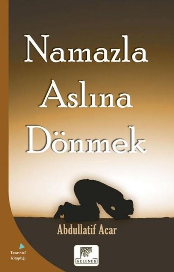 Namazla Aslına Dönmek - Gelenek Yayınları - Image 1