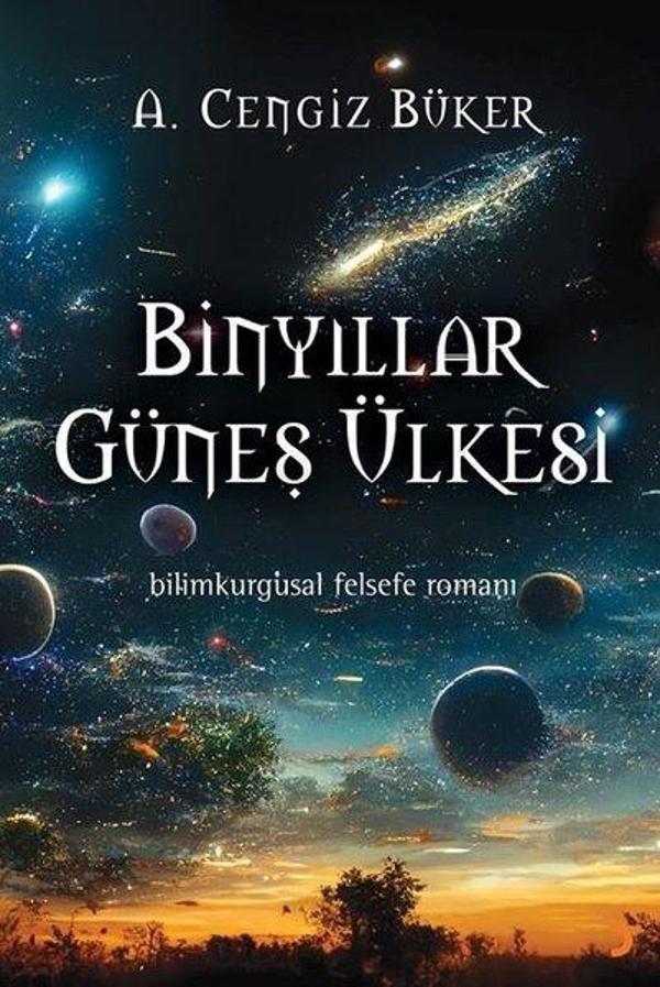 Binyıllar Güneş Ülkesi - Bilimkurgusal Felsefe Romanı - Cinius Yayınevi - Image 1