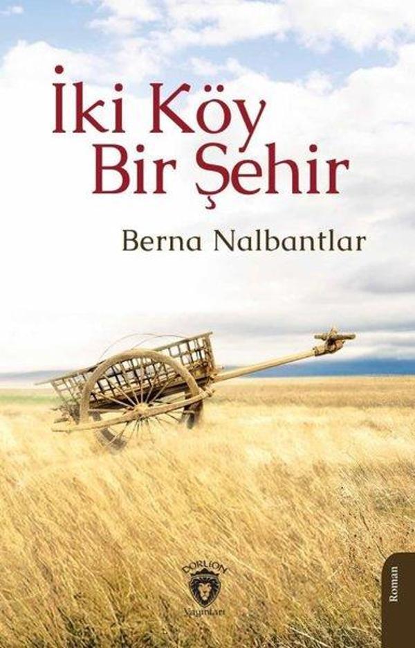 İki Köy Bir Şehir - Dorlion Yayınevi - Image 1