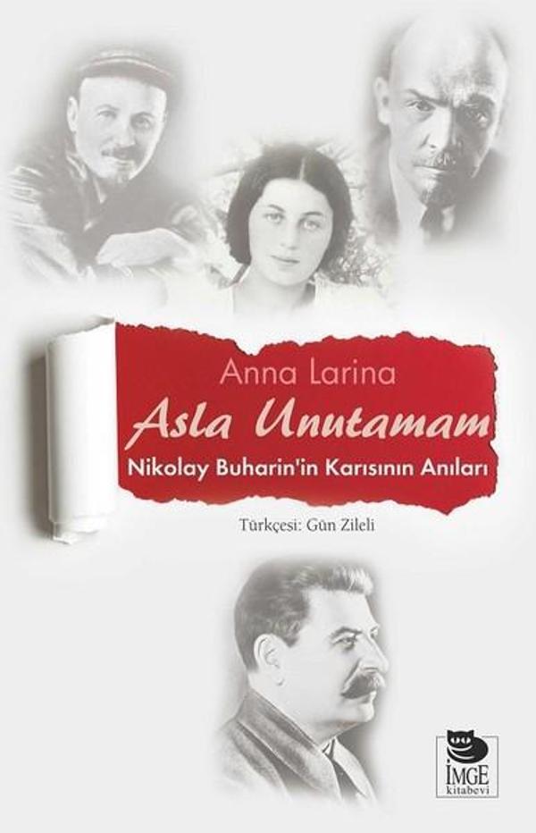 Asla Unutamam-Nikolay Buharin'in Karısının Anıları - İmge Kitabevi - Image 1