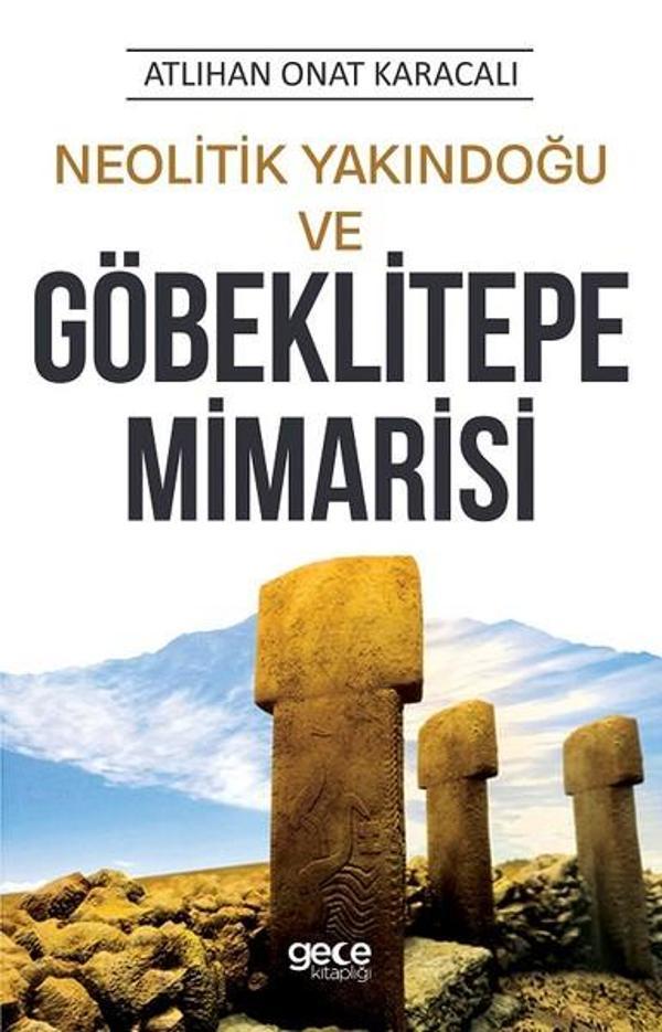Neolitik Yakındoğu ve Göbeklitepe Mimarisi - Gece Kitaplığı - Image 1