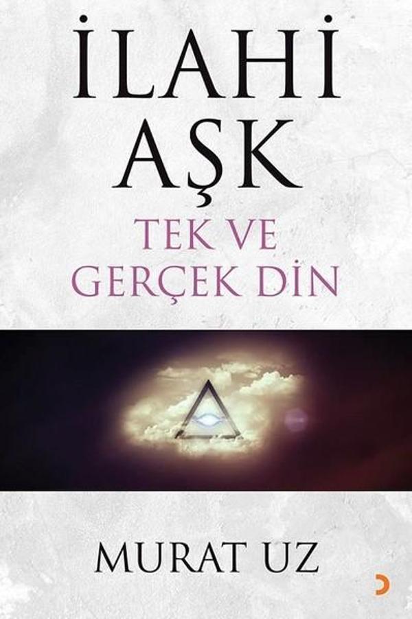 İlahi Aşk-Tek ve Gerçek Din - Cinius Yayınevi - Image 1