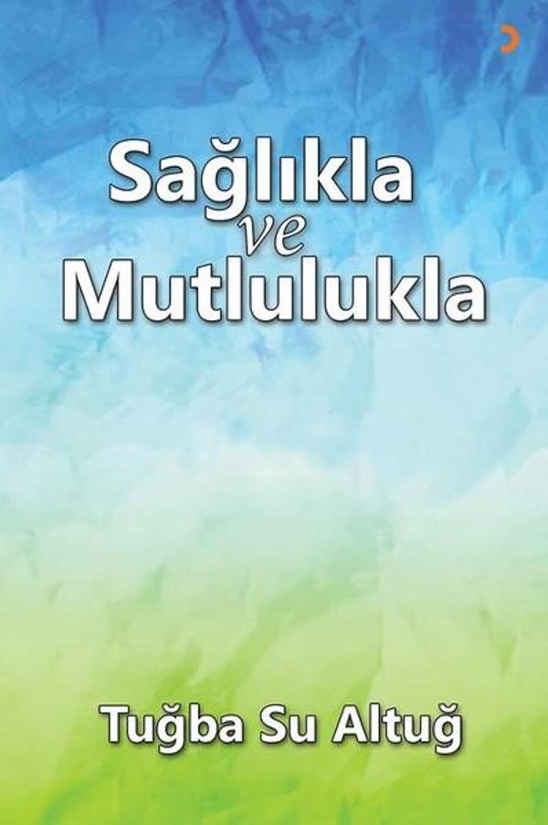 Sağlıkla ve Mutlulukla - Cinius Yayınevi - Image 1