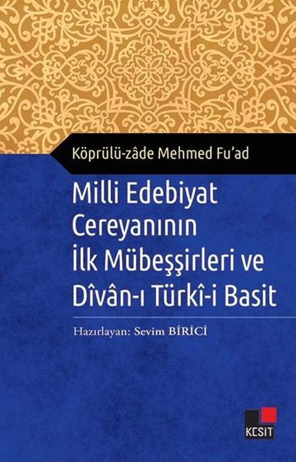 Milli Edebiyat Cereyanının İlk Mübeşşirleri ve Divanı Türki-i Basit - Kesit Yayınları - Image 1