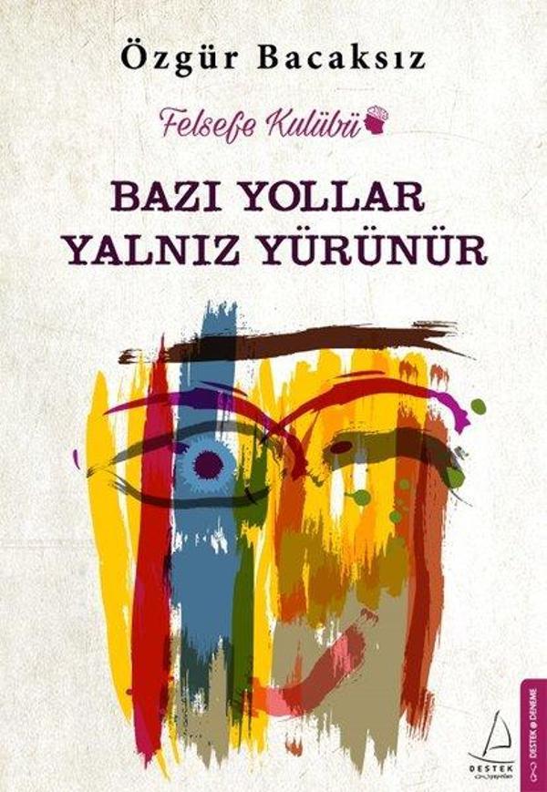 Bazı Yollar Yalnız Yürünür - Destek Yayınları - Image 1