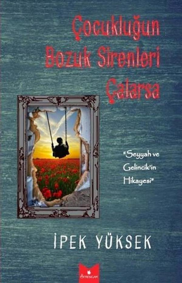 Çocukluğun Bozuk Sirenleri Çalarsa - Serencam Yayınevi - Image 1