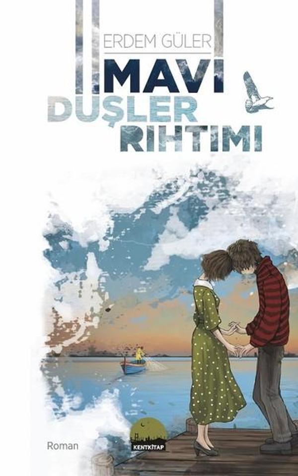 Mavi Düşler Rıhtımı - Kent Kitap - Image 1