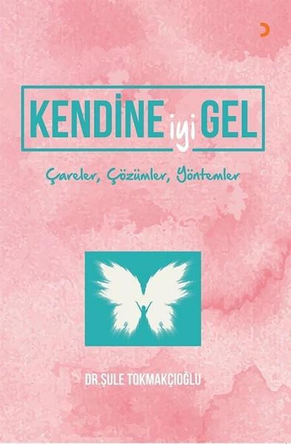 Kendine İyi Gel-Çareler Çözümler Yöntemler - Cinius Yayınevi - Image 1