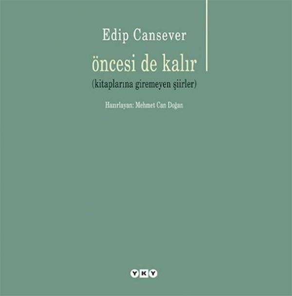 Öncesi de Kalır-Kitaplarına Giremeyen Şiirler - Yapı Kredi Yayınları - Image 1