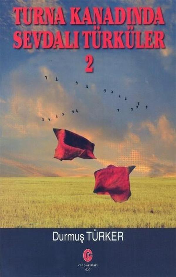 Turna Kanadında Sevdalı Türküler 2 - Can Yayınları (Ali Adil Atalay) - Image 1