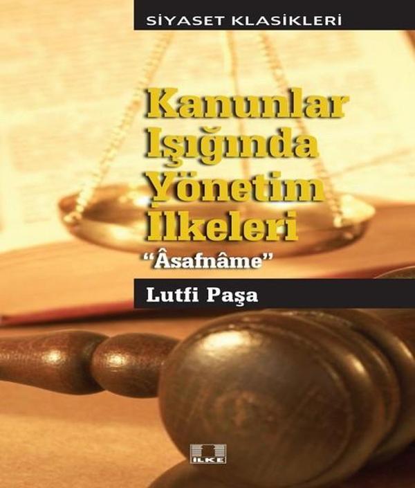 Kanunlar Işığında Yönetim İlkeleri-Asafname - İlke Yayıncılık - Image 1