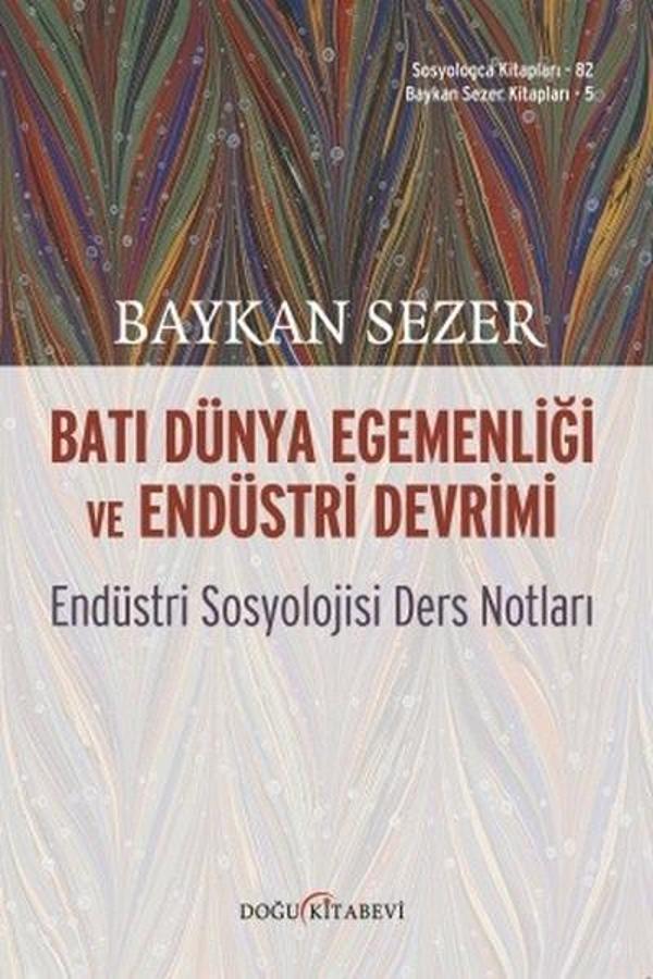 Batı Dünya Egemenliği ve Endüstri Devrimi-Endüstri Sosyolojisi Ders Notları - Doğu Kitabevi - Image 1