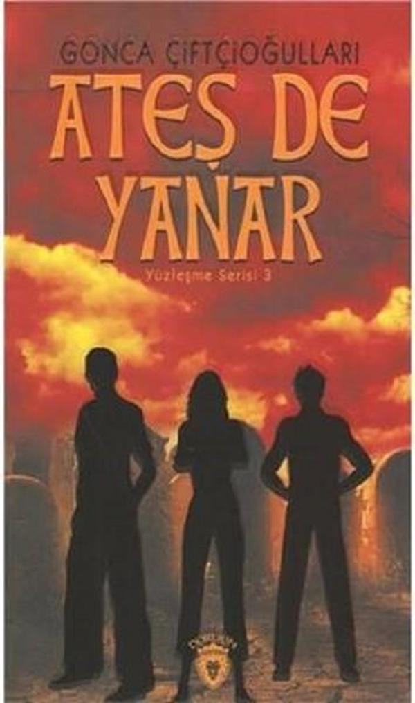 Ateş De Yanar-Yüzleşme Serisi 3 - Dorlion Yayınevi - Image 1