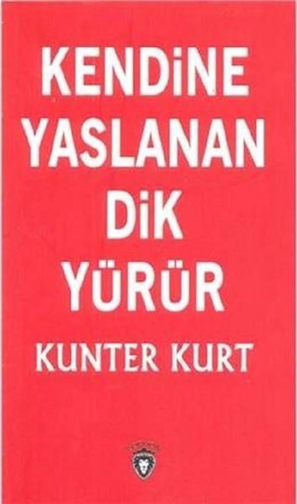 Kendine Yaslanan Dik Yürür - Dorlion Yayınevi - Image 1