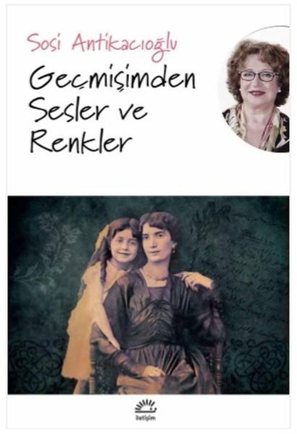 Geçmişimden Sesler ve Renkler - İletişim Yayınları - Image 1