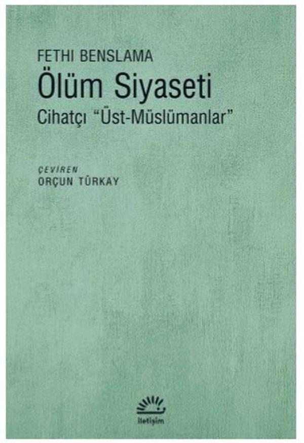 Ölüm Siyaseti-Cihatçı Üst Müslümanlar - İletişim Yayınları - Image 1