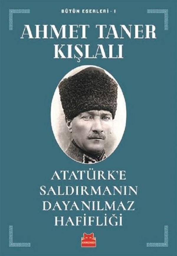 Atatürk'e Saldırmanın Dayanılmaz Hafifliği - Kırmızı Kedi Yayınevi - Image 1