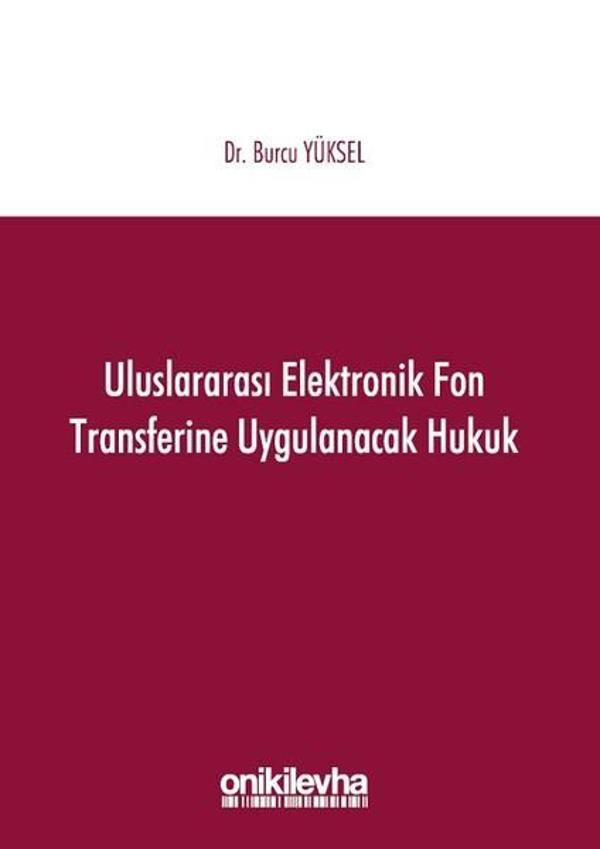 Uluslararası Elektronik Fon Transferine Uygulanacak Hukuk - On İki Levha Yayıncılık - Image 1