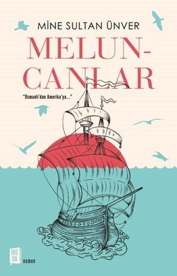 Meluncanlar-Osmanlı'dan Amerika'ya - Mona - Image 1