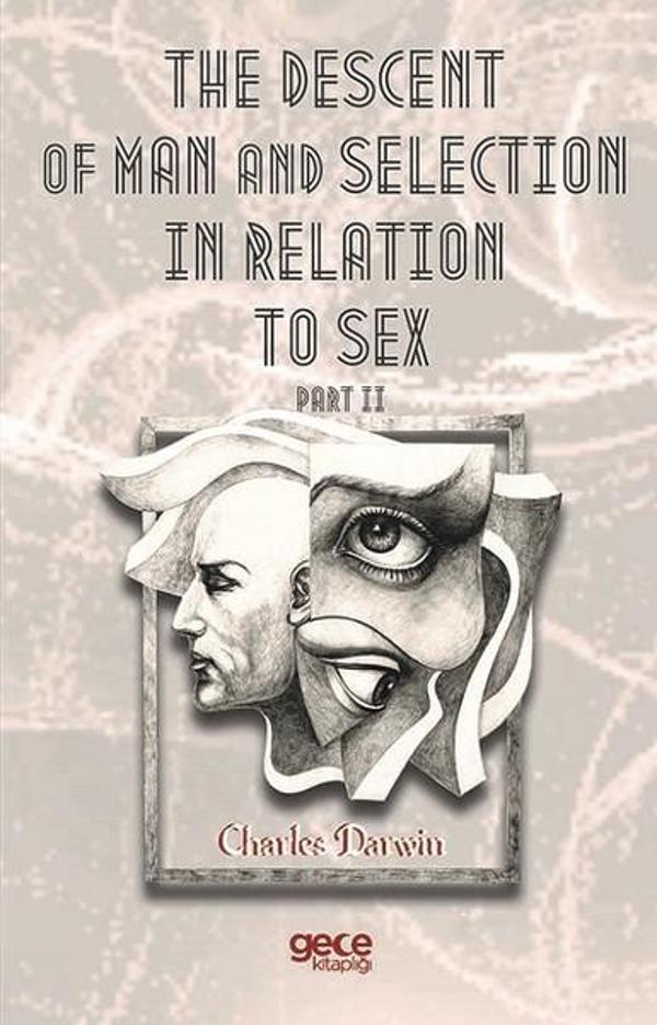 The Descent Of Man And  Selection  In Relation To Sex Part II - Gece Kitaplığı - Image 1