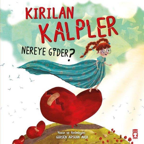 Kırılan Kalpler Nereye Gider? - Timaş Çocuk - Image 1