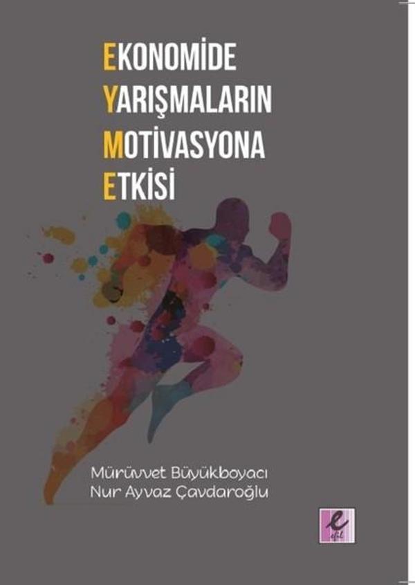 Ekonomide Yarışmaların Motivasyona Etkisi - Efil Yayınevi Yayınları - Image 1