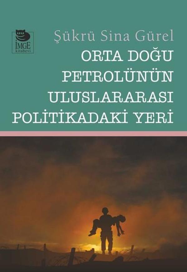 Orta Doğu Petrolünün Uluslararası Politikadaki Yeri - İmge Kitabevi - Image 1