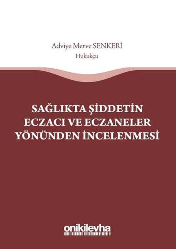 Sağlıkta Şiddetin Eczacı ve Eczanelerin Yönünden İncelenmesi - On İki Levha Yayıncılık - Image 1