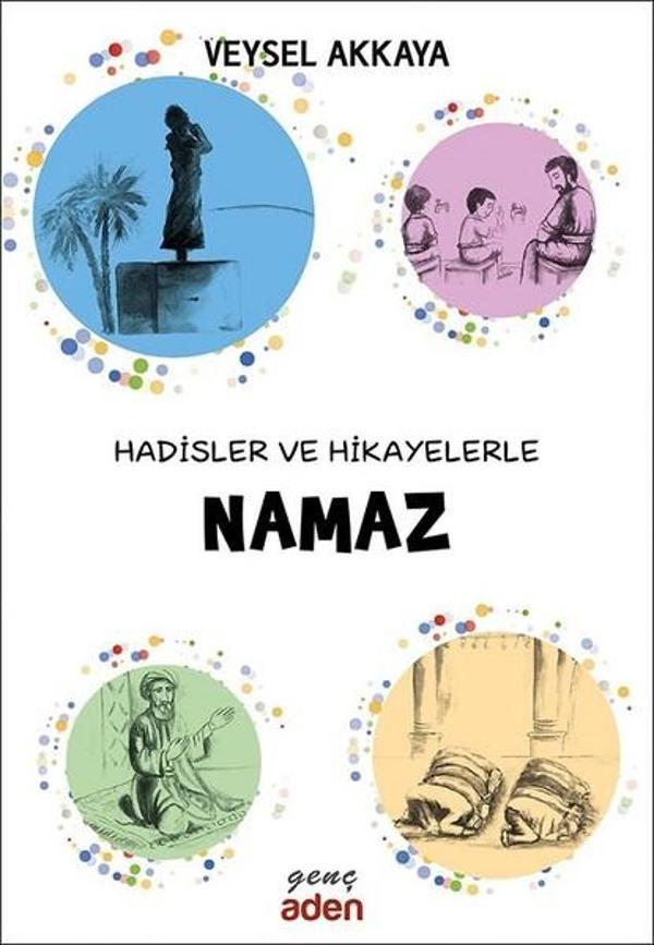 Hadisler ve Hikayelerle Namaz - Aden Yayınevi - Image 1
