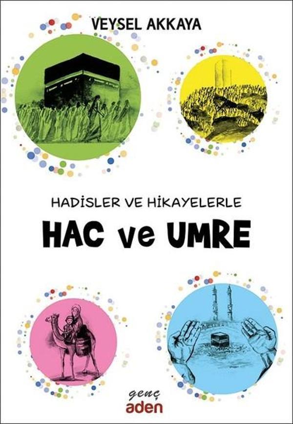 Hadisler ve Hikayelerle Hac ve Umre - Aden Yayınevi - Image 1