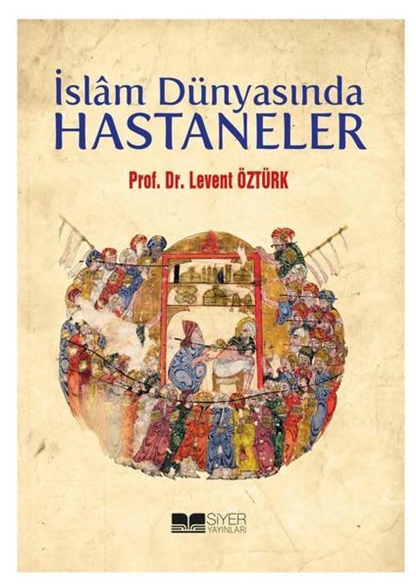 İslam Dünyasında Hastaneler - Siyer Yayınları - Image 1